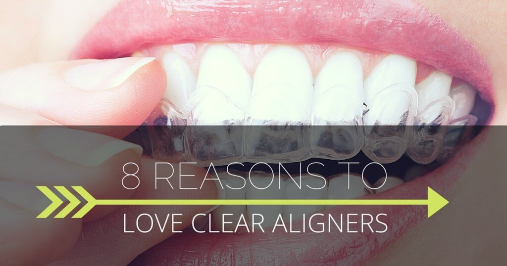 8 reasons to use clear aligners